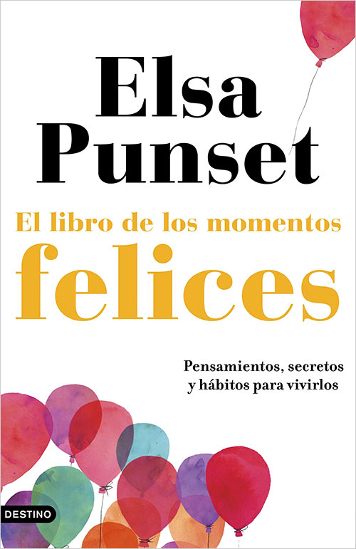 Cómo ser feliz - El libro de los momentos felices