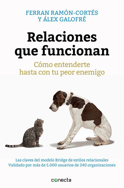 Cómo ser cariñoso: Relaciones que funcionan: Cómo entenderte hasta con tu peor enemigo